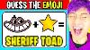 Devinez L'emoji Mais Le Shérif Toadster